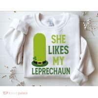 She Likes My Leprechaun Funny St Patricks Day Sweatshirt thumb 2