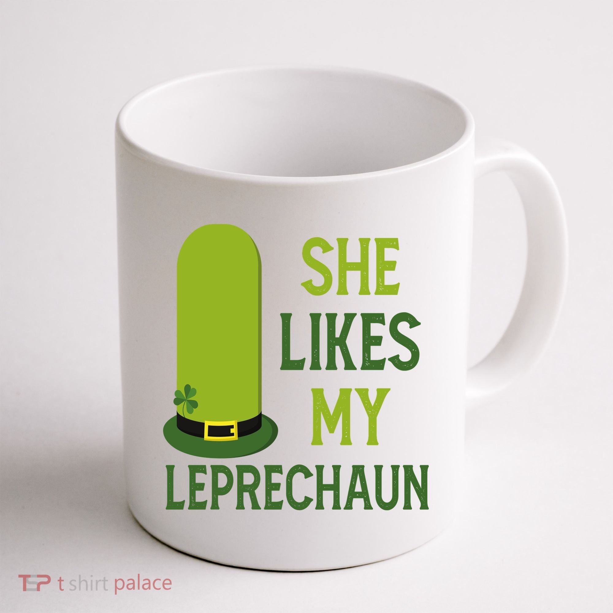 She Likes My Leprechaun Funny St Patricks Day Coffee Mug