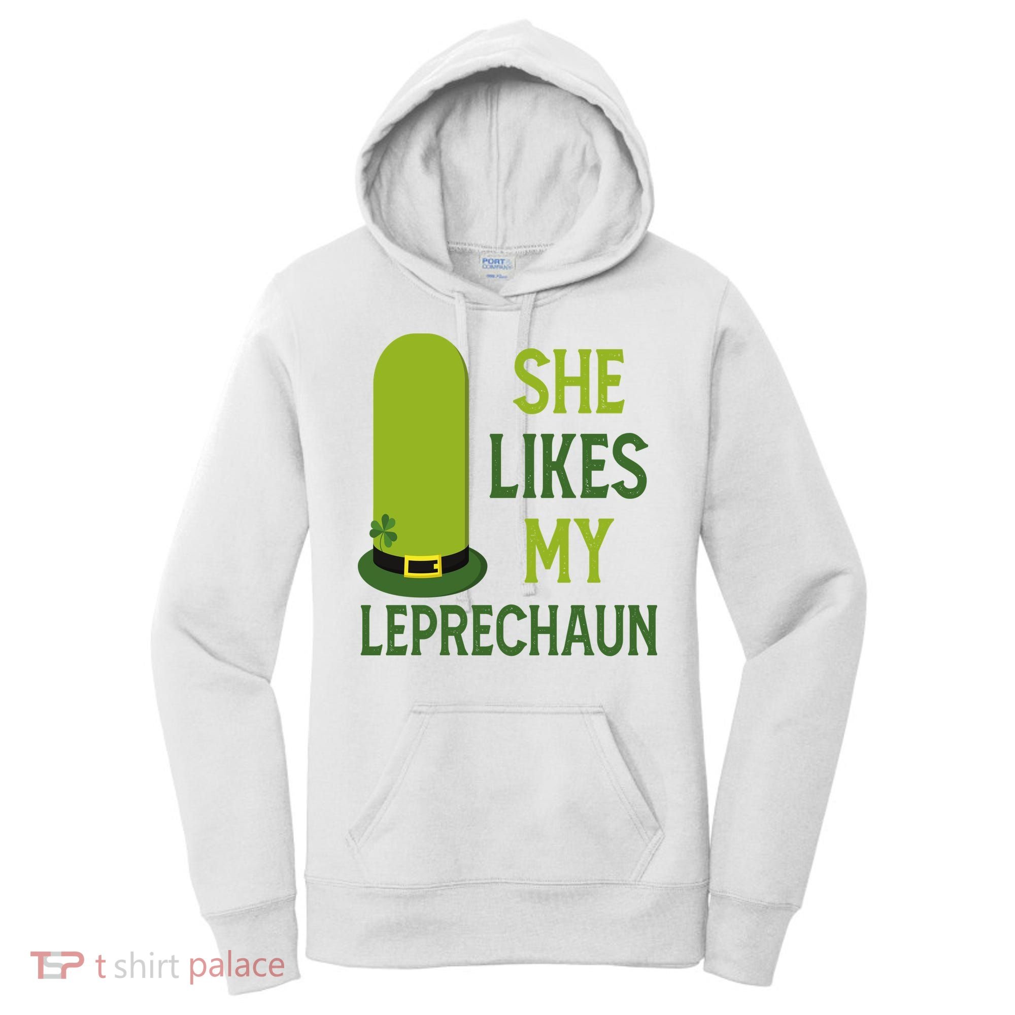 She Likes My Leprechaun Funny St Patricks Day Women's Hoodie