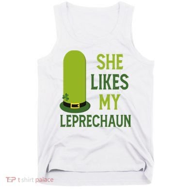 She Likes My Leprechaun Funny St Patricks Day Tank Top