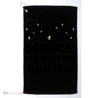 Science Like Magic But Real Golf Towel
