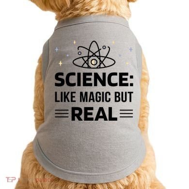 Science Like Magic But Real Doggie Tank