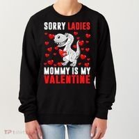 Sorry Ladies Mommy Is My Valentine Women's Sweatshirt thumb 0