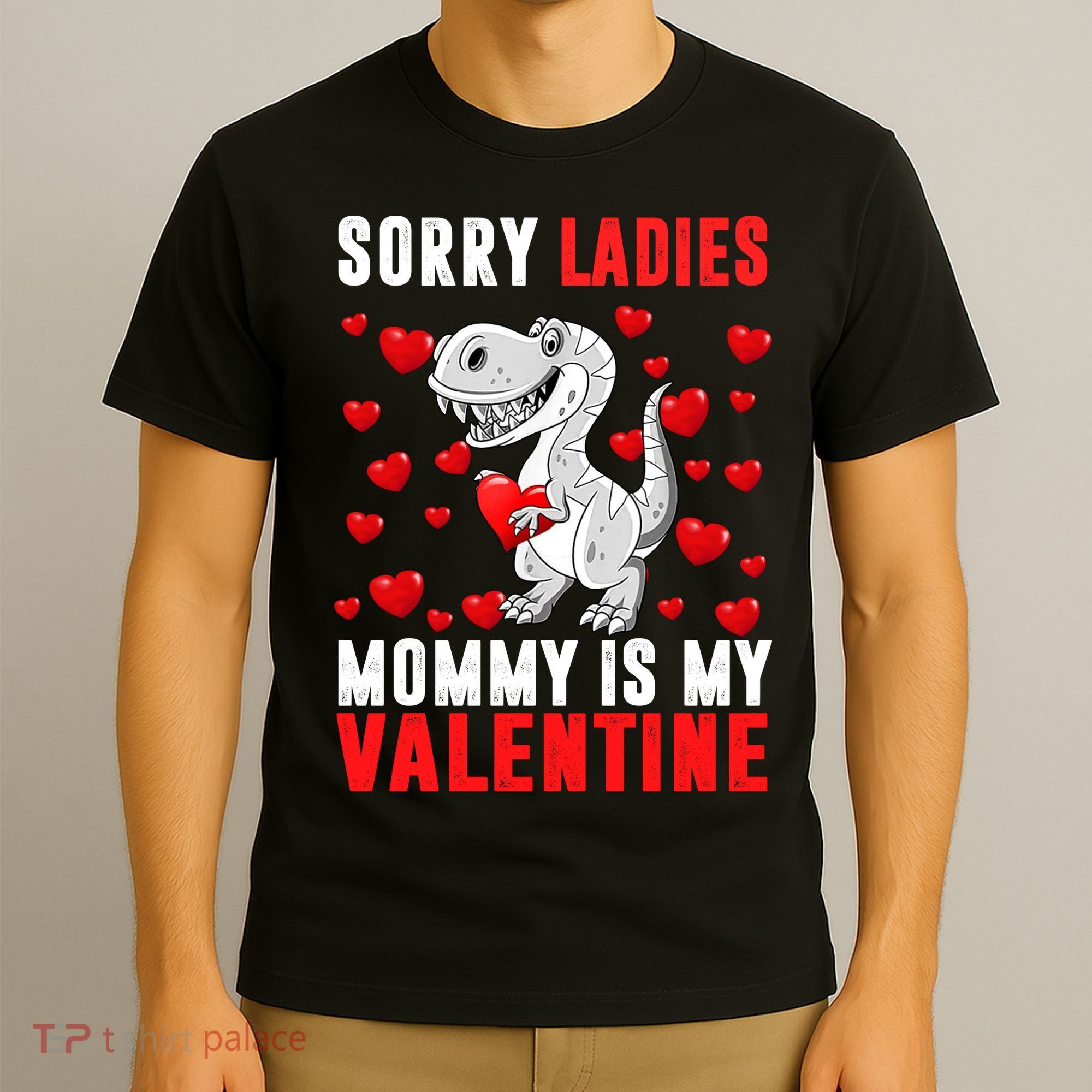 Sorry Ladies Mommy Is My Valentine T-Shirt