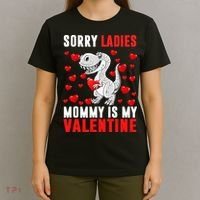 Sorry Ladies Mommy Is My Valentine T-Shirt thumb 4
