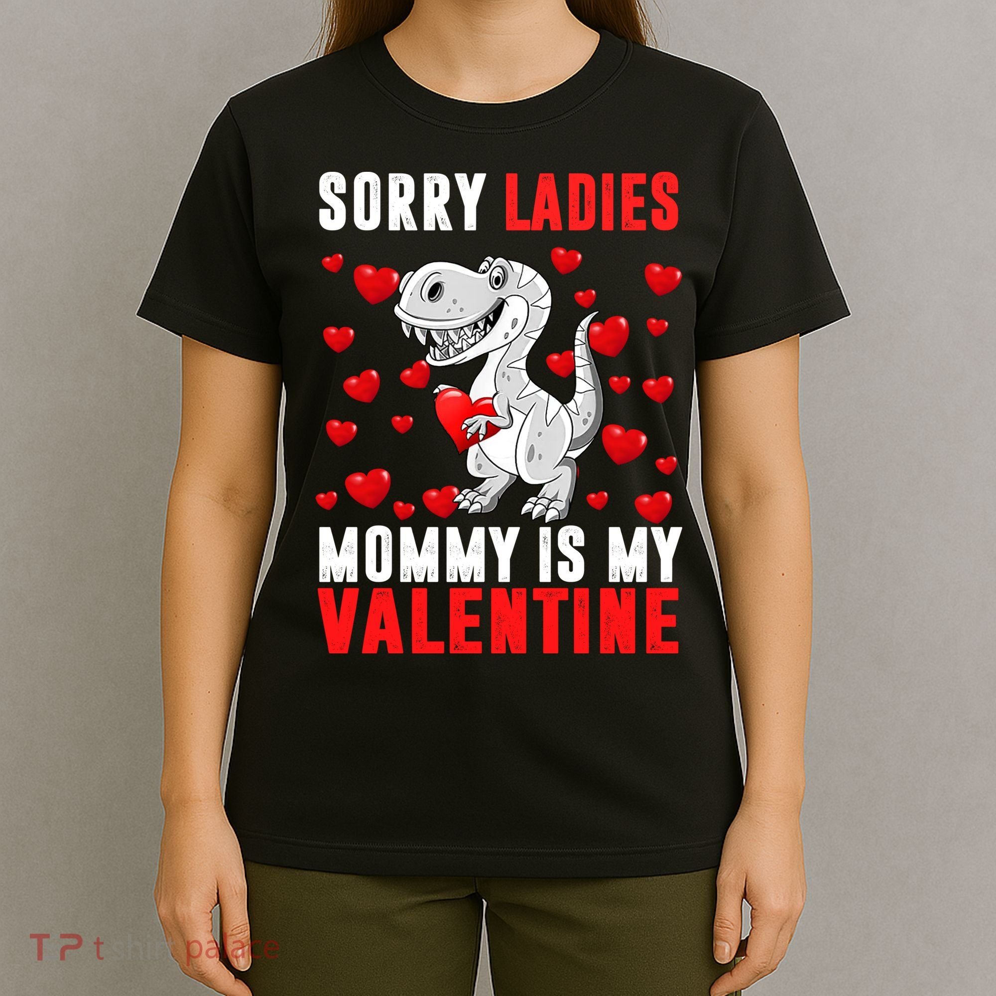 Sorry Ladies Mommy Is My Valentine T-Shirt