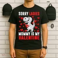 Sorry Ladies Mommy Is My Valentine T-Shirt thumb 6