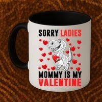 Sorry Ladies Mommy Is My Valentine Coffee Mug thumb 2