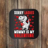 Sorry Ladies Mommy Is My Valentine Coaster thumb 0