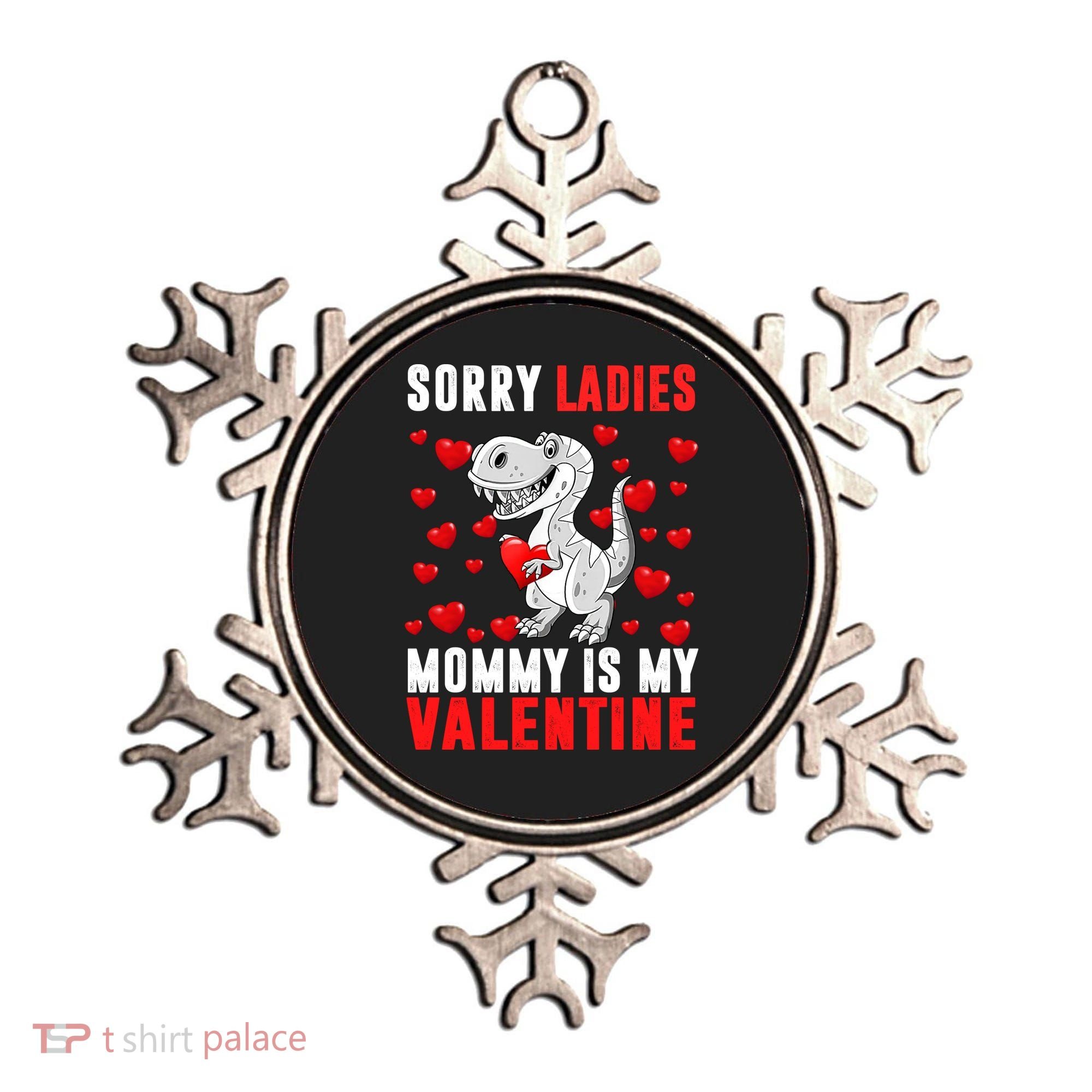 Sorry Ladies Mommy Is My Valentine Ornament