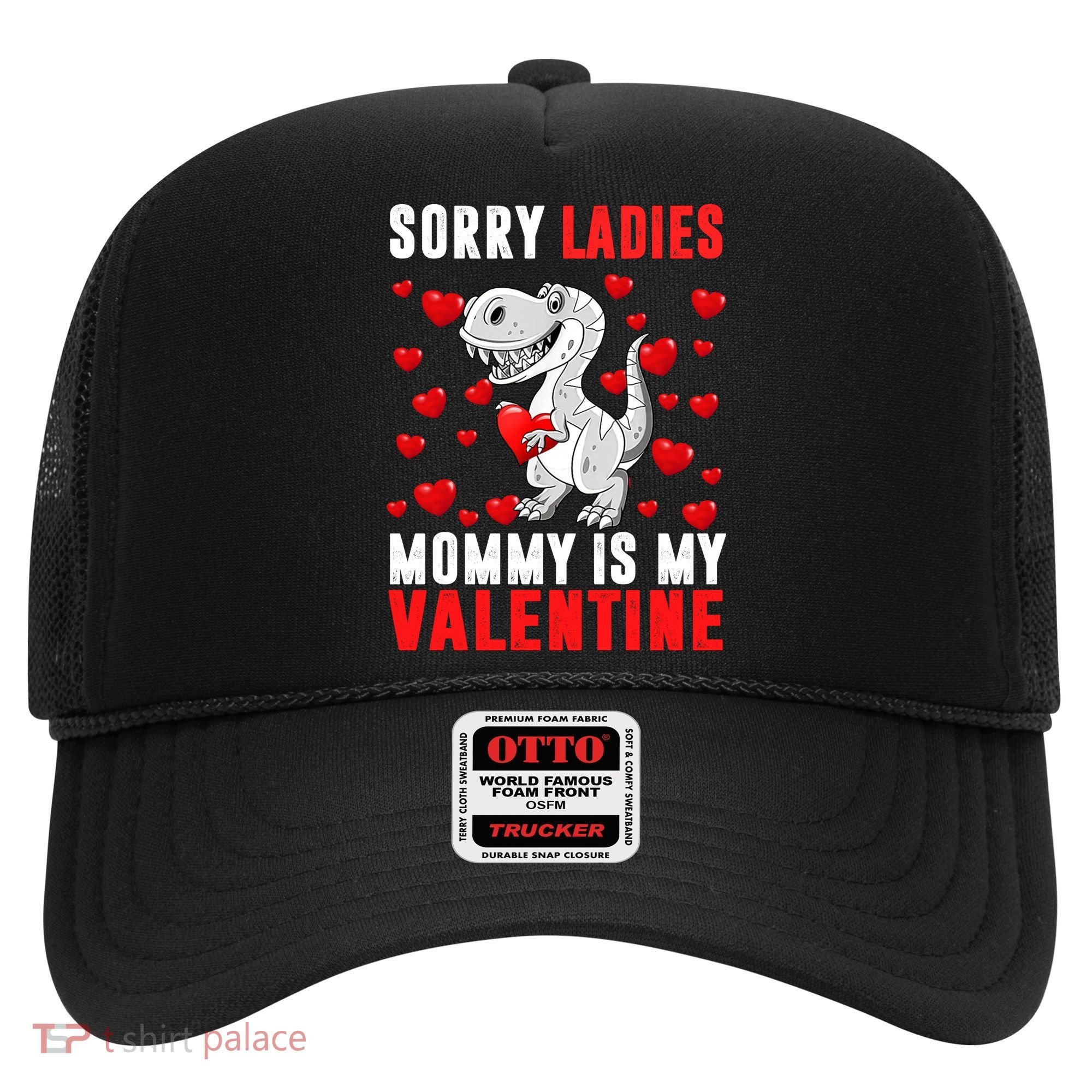 Sorry Ladies Mommy Is My Valentine Hat