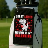 Sorry Ladies Mommy Is My Valentine Golf Towel thumb 2