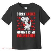 Sorry Ladies Mommy Is My Valentine Toddler T-Shirt thumb 0