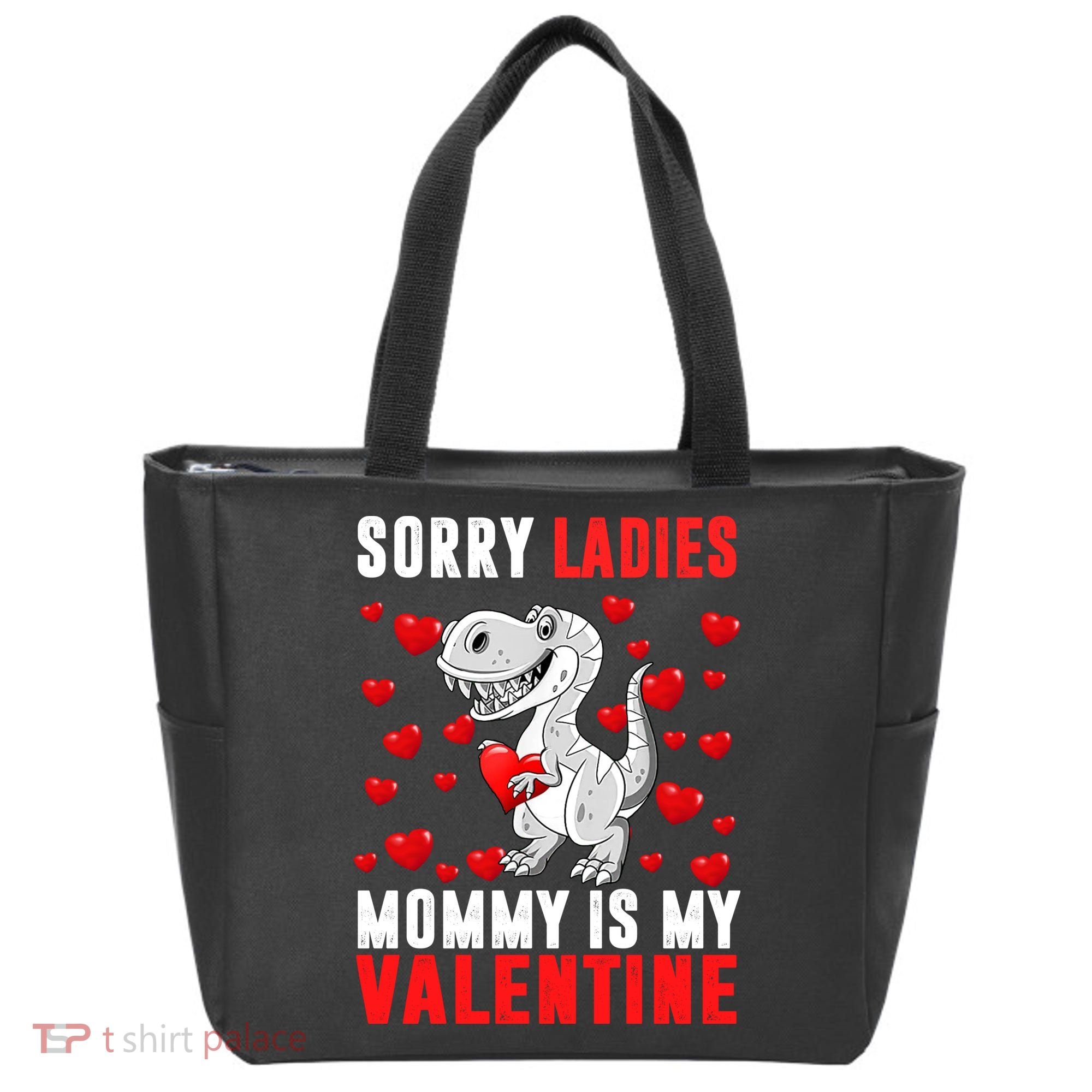 Sorry Ladies Mommy Is My Valentine Tote Bag