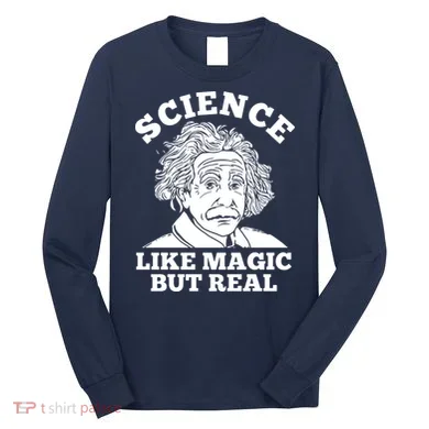 Science Like Magic But Real Einstein Long Sleeve Shirt