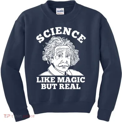 Science Like Magic But Real Einstein Kids Sweatshirt