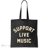 Support Live Music Musicians Local Bands Artists Music Lover Tote Bag thumb 0