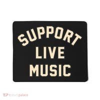 Support Live Music Musicians Local Bands Artists Music Lover Mousepad thumb 0