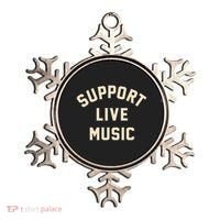 Support Live Music Musicians Local Bands Artists Music Lover Ornament thumb 0