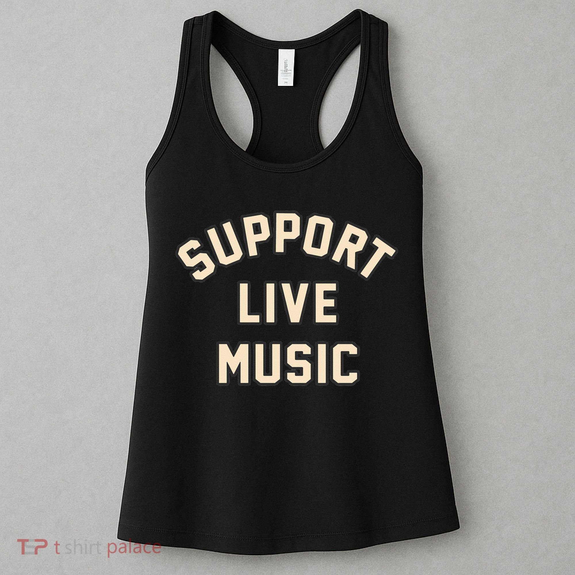 Support Live Music Musicians Local Bands Artists Music Lover Women's Tank Top