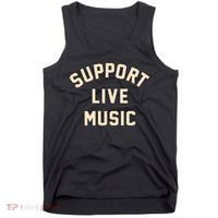 Support Live Music Musicians Local Bands Artists Music Lover Tank Top thumb 0