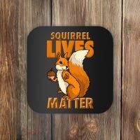 Squirrel Lives Matter I Love Squirrels Coaster thumb 0