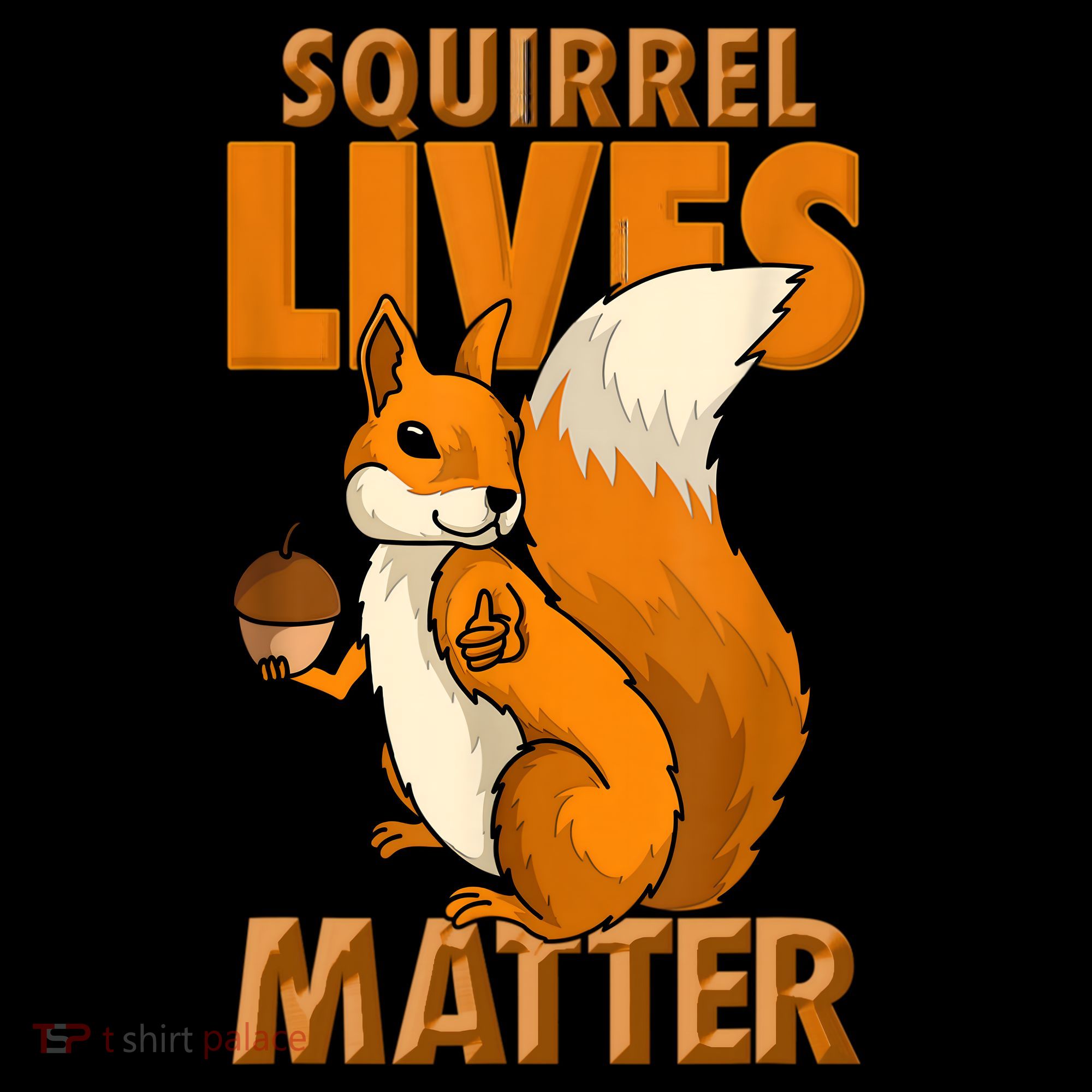 Squirrel Lives Matter I Love Squirrels Toddler Hoodie
