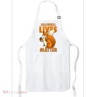 Squirrel Lives Matter I Love Squirrels Apron thumb 0