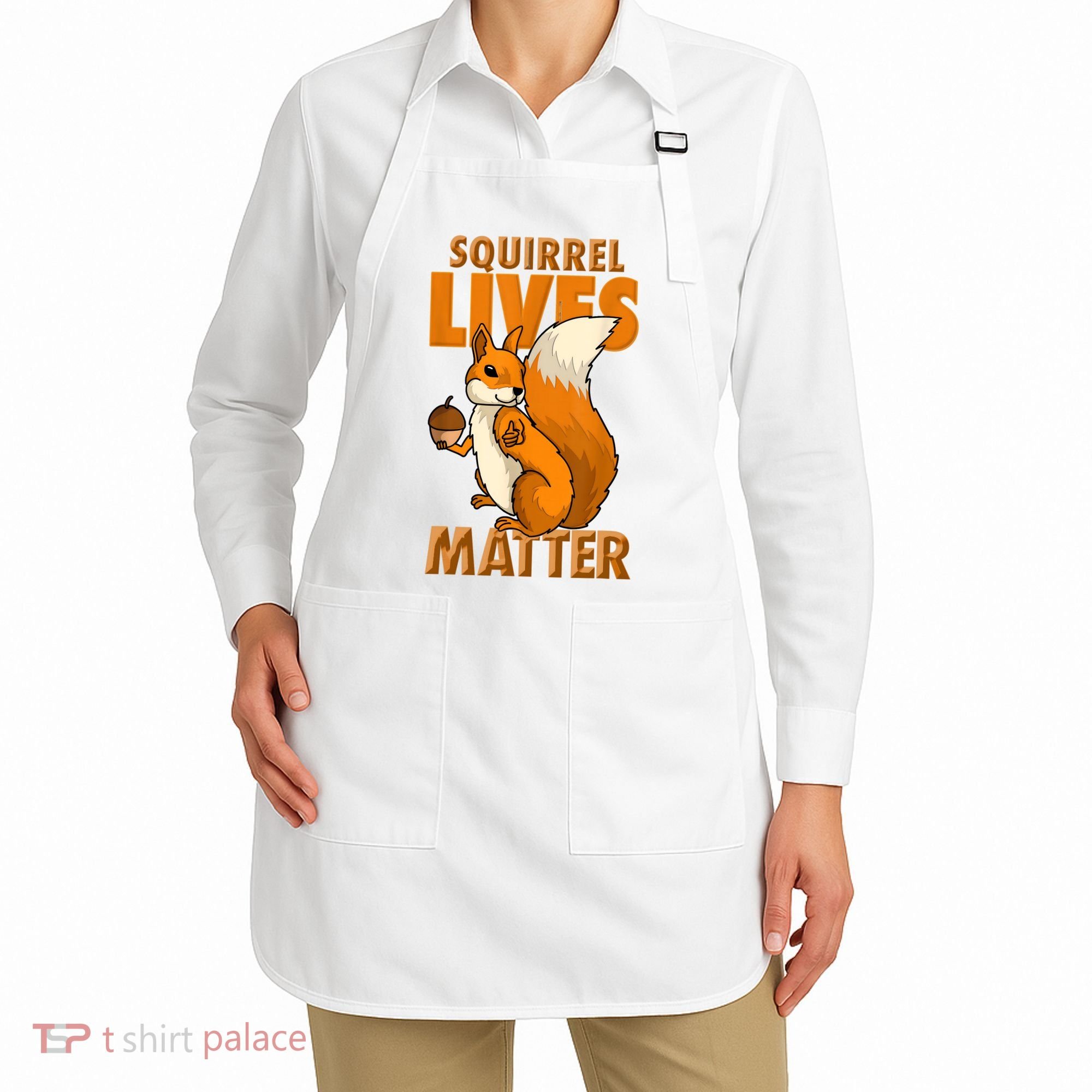 Squirrel Lives Matter I Love Squirrels Apron