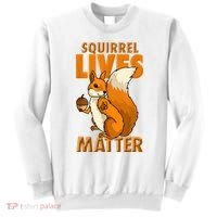 Squirrel Lives Matter I Love Squirrels Sweatshirt thumb 0