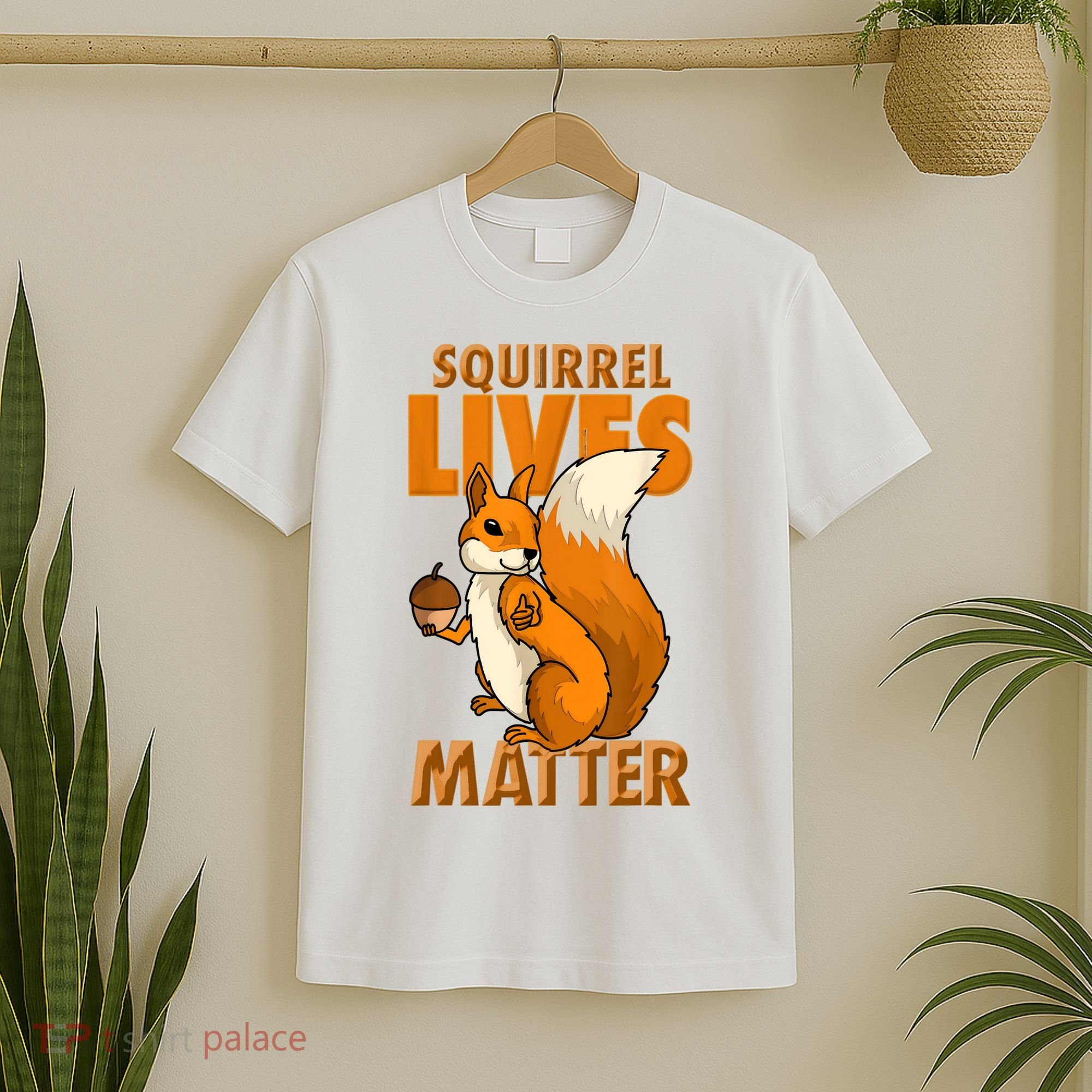 Squirrel Lives Matter I Love Squirrels T-Shirt