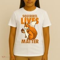 Squirrel Lives Matter I Love Squirrels T-Shirt thumb 4
