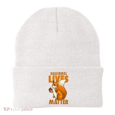 Squirrel Lives Matter I Love Squirrels Beanie