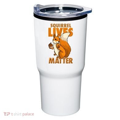 Squirrel Lives Matter I Love Squirrels Tumbler
