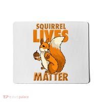 Squirrel Lives Matter I Love Squirrels Mousepad thumb 0