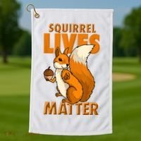 Squirrel Lives Matter I Love Squirrels Golf Towel thumb 1