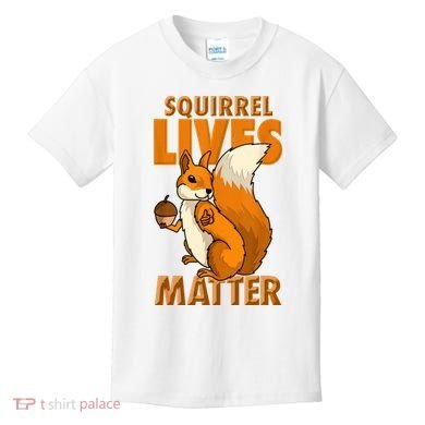 Squirrel Lives Matter I Love Squirrels Kids T-Shirt