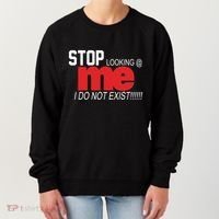 Stop Looking Me I Do Not Exist Funny Saying Women's Sweatshirt thumb 0