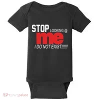 Stop Looking Me I Do Not Exist Funny Saying Baby Bodysuit thumb 0