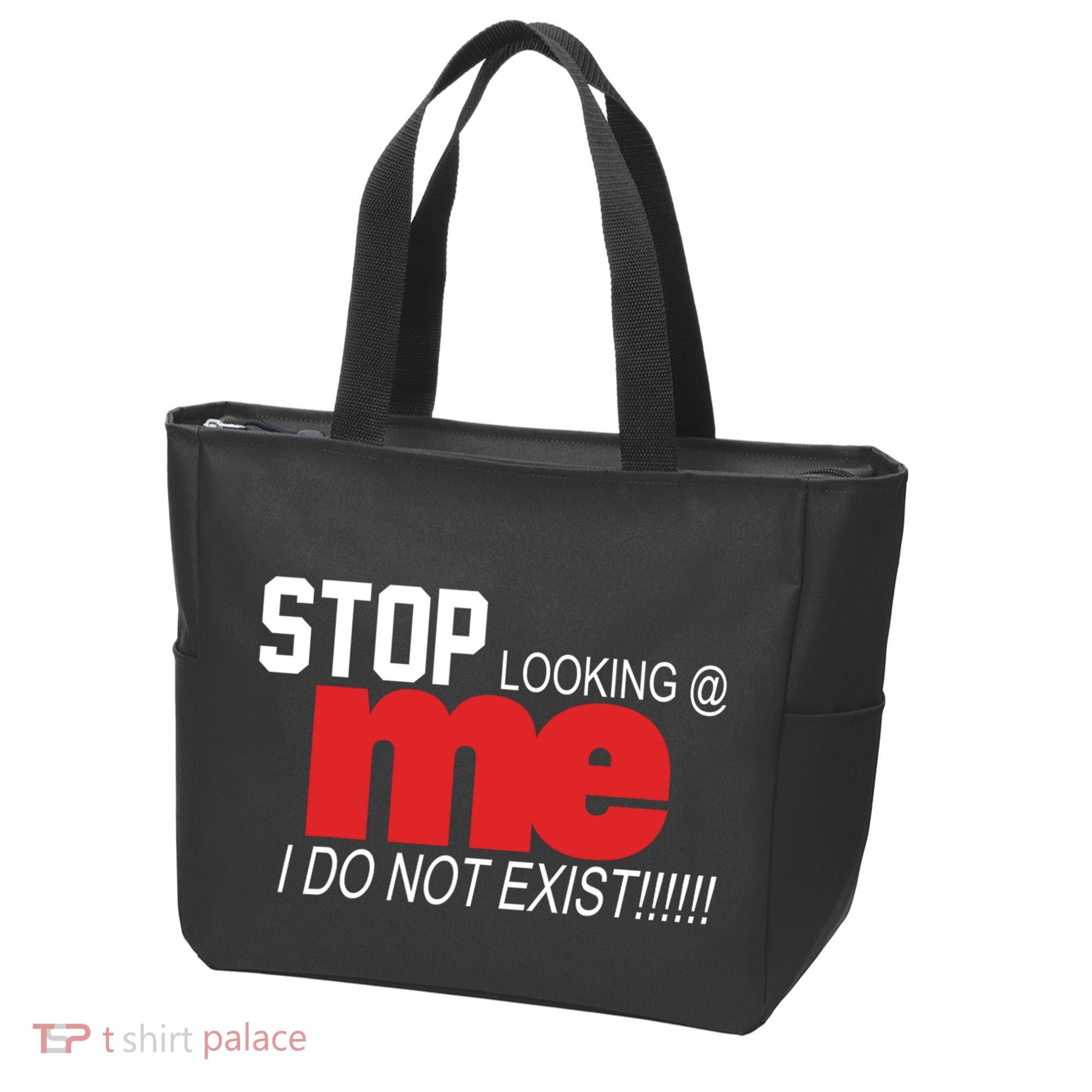 Stop Looking Me I Do Not Exist Funny Saying Tote Bag