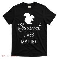 Squirrel Lives Matter Animal Lover Squirrel TShirt T-Shirt thumb 0