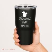 Squirrel Lives Matter Animal Lover Squirrel TShirt Tumbler thumb 2