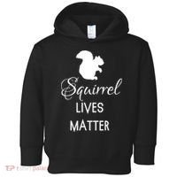 Squirrel Lives Matter Animal Lover Squirrel TShirt Toddler Hoodie thumb 0