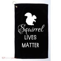 Squirrel Lives Matter Animal Lover Squirrel TShirt Golf Towel thumb 0