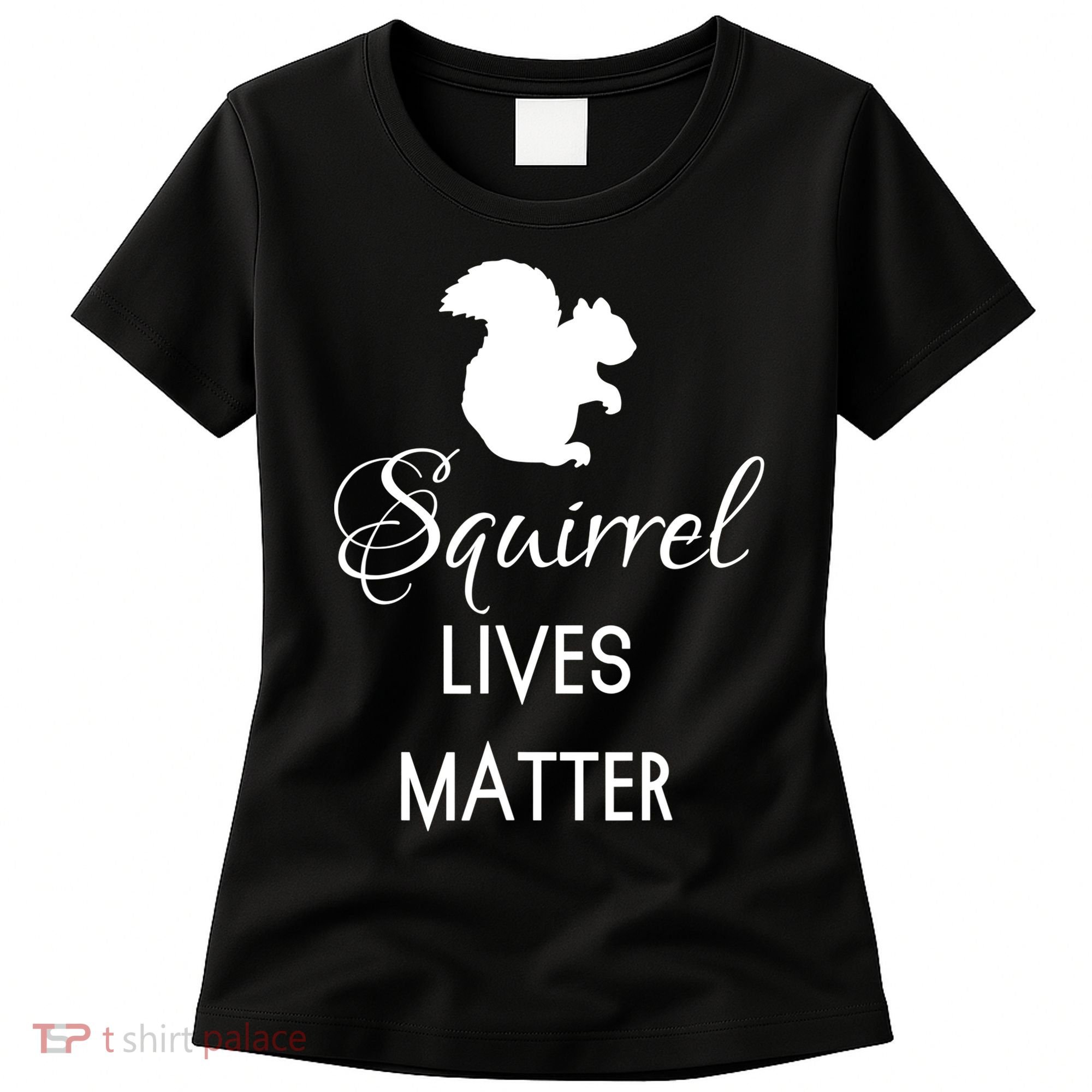 Squirrel Lives Matter Animal Lover Squirrel TShirt Women's T-Shirt