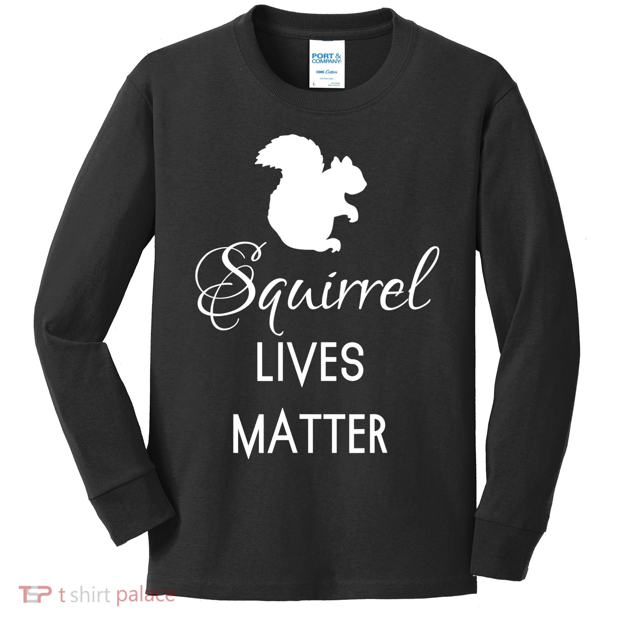 Squirrel Lives Matter Animal Lover Squirrel TShirt Kids Long Sleeve Shirt