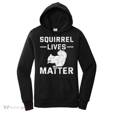 Squirrel Lives Matter Squirrel Women's Hoodie