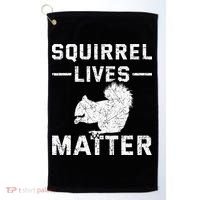 Squirrel Lives Matter Squirrel Golf Towel thumb 0