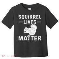 Squirrel Lives Matter Squirrel Toddler T-Shirt thumb 0