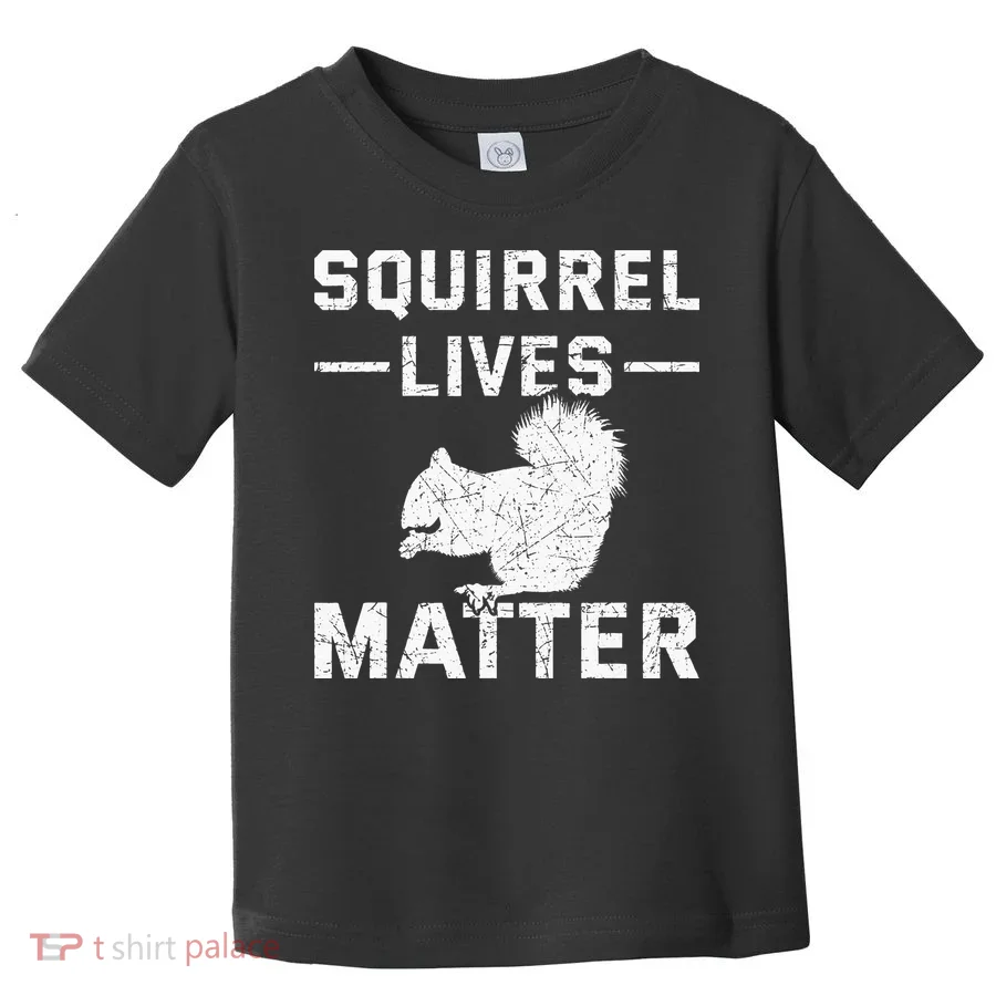 Squirrel Lives Matter Squirrel Toddler T-Shirt